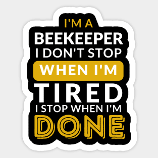 I stop when I'm done Sticker